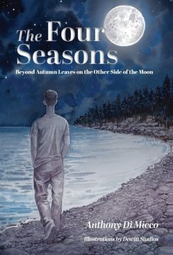 portada The Four Seasons: Beyond Autumn Leaves on the Other Side of the Moon (en Inglés)