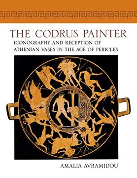 portada The Codrus Painter: Iconography and Reception of Athenian Vases in the age of Pericles (Wisconsin Studies in Classics) (en Inglés)
