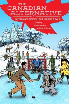 portada The Canadian Alternative: Cartoonists, Comics, and Graphic Novels (in English)