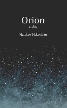 portada Orion: A Play (in English)