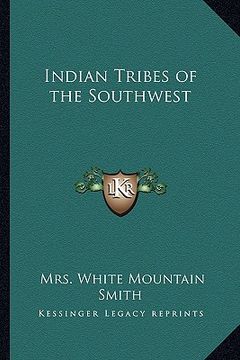 portada indian tribes of the southwest (en Inglés)