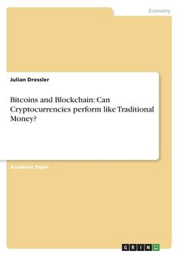 portada Bitcoins and Blockchain: Can Cryptocurrencies perform like Traditional Money? (en Inglés)
