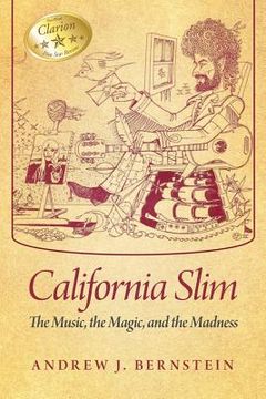 portada California Slim: The Music, The Magic and The Madness (en Inglés)