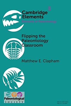 portada Flipping the Paleontology Classroom: Benefits, Challenges, and Strategies (Elements of Paleontology) (en Inglés)