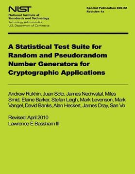 portada NIST Special Publication 800-122 Revision 1a: A Statistical Test Suite for Random and Pseudorandom Number Generators for Cyrptographic Applications (en Inglés)