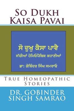 portada So Dukh Kaisa Pavai: True Homeopathic Stories (en Panjabi)