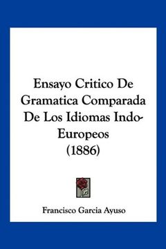 portada Ensayo Critico de Gramatica Comparada de los Idiomas Indo-Europeos (1886) (in Spanish)