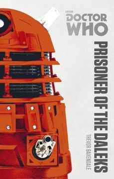portada Doctor Who: Prisoner of the Daleks: The Monster Collection Edition