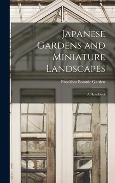 portada Japanese Gardens and Miniature Landscapes: a Handbook (in English)