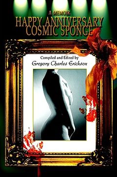 portada happy anniversary cosmic sponge: a memoir (in English)