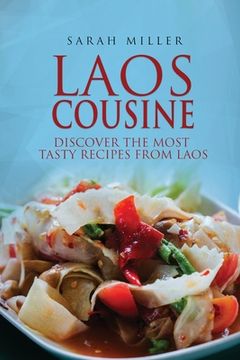portada Laos Cousine: Discover The Most Tasty Recipes from Laos (en Inglés)