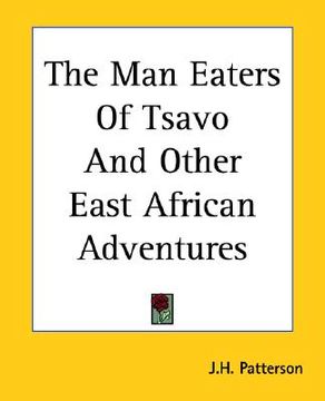 portada the man eaters of tsavo and other east african adventures