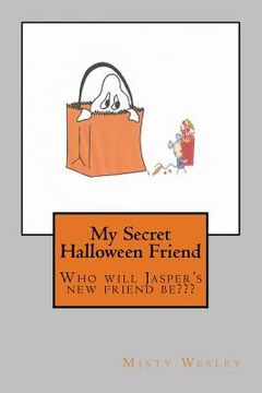 portada My Secret Halloween Friend: Who will it be? (in English)