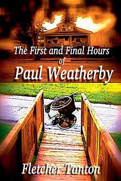 portada The First and Final Hours of Paul Weatherby (in English)