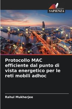portada Protocollo MAC efficiente dal punto di vista energetico per le reti mobili adhoc (in Italian)