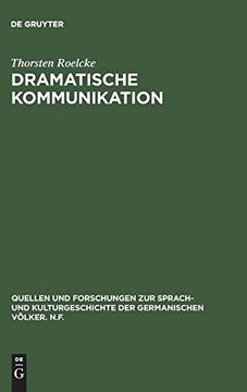 portada Dramatische Kommunikation (Quellen und Forschungen zur Sprach- und Kulturgeschichte Der) (en Inglés)