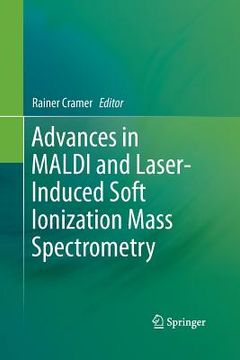 portada Advances in Maldi and Laser-Induced Soft Ionization Mass Spectrometry (en Inglés)