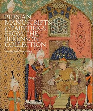 portada Persian Manuscripts & Paintings From the Berenson Collection: 35 (Villa i Tatti Series) (en Inglés)