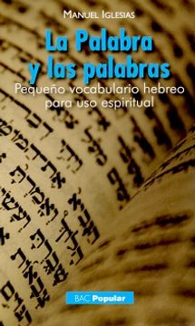 portada La Palabra y las palabras: Pequeño vocabulario hebreo para uso espiritual (POPULAR)