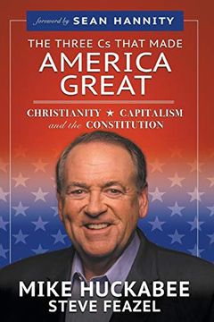 portada The Three cs That Made America Great: Christianity, Capitalism and the Constitution (in English)