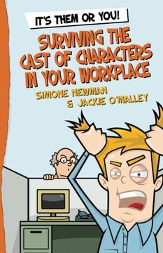 it's them or you! surviving the cast of characters in your workplace (en Inglés)