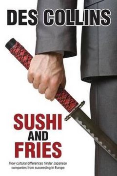 portada Sushi and Fries: How Cultural Differences Hinder Japanese Companies from Succeeding in Europe