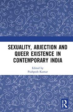 portada Sexuality, Abjection and Queer Existence in Contemporary India (en Inglés)