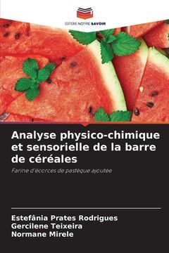 portada Analyse physico-chimique et sensorielle de la barre de céréales (en Francés)