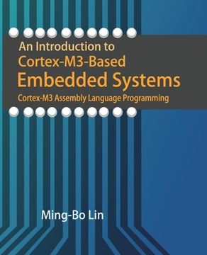 portada An Introduction to Cortex-M3-Based Embedded Systems: Cortex-M3 Assembly Language Programming