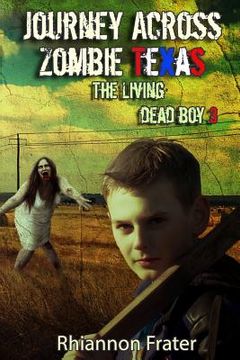portada Journey Across Zombie Texas: The Living Dead Boy 3 (in English)