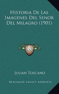 portada Historia de las Imagenes del Senor del Milagro (1901)