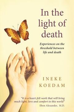 portada In the Light of Death: Experiences on the threshold between life and death 