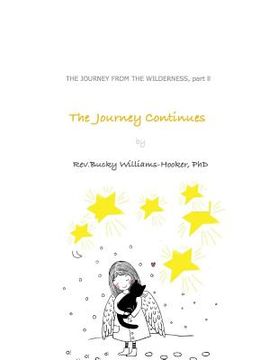 portada The Journey Continues: Journey From The Wilderness, part ll (en Inglés)