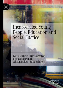 portada Incarcerated Young People, Education and Social Justice (en Inglés)