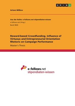 portada Reward-based Crowdfunding. Influence of Virtuous and Entrepreneurial Orientation Rhetoric on Campaign Performance (en Inglés)