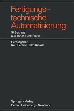 portada fertigungstechnische automatisierung: 18 beitrage aus theorie und praxis (en Alemán)