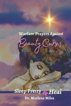 portada Warfare Prayers Against Beauty Curses: Sleep Pretty & Heal (en Inglés)