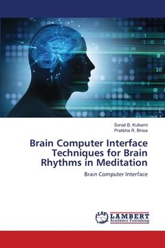 portada Brain Computer Interface Techniques for Brain Rhythms in Meditation (en Inglés)