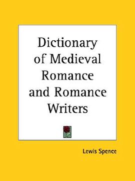 portada dictionary of medieval romance and romance writers (en Inglés)