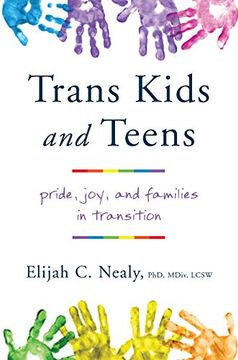 portada Trans Kids and Teens: Pride, Joy, and Families in Transition (en Inglés)