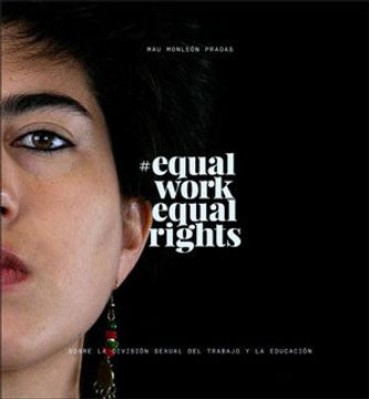 portada #Equalworkequalrights: Sobre la División Sexual del Trabajo y la Educación (en Catalán, Inglés, Español)