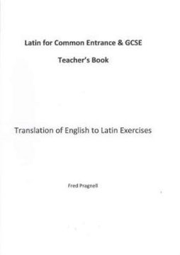 portada Latin for Common Entrance and Gcse Teacher's Book: Translation of English to Latin Exercises 2014 (en Inglés)