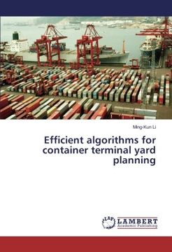 portada Efficient algorithms for container terminal yard planning