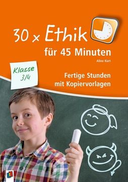 portada 30 x Ethik für 45 Minuten - Klasse 3/4 (en Alemán)