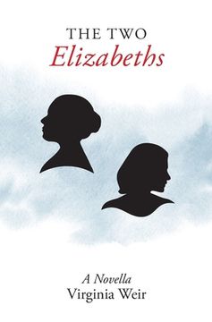 portada The Two Elizabeths (en Inglés)