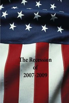 portada The Recession of 2007-2009 (en Inglés)