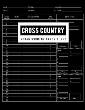 portada Cross Country Score Sheet: Cross Country Score Record Keeper Book, Cross Country Score Card, Scorecards, up to 30 Runners, Scores for Three Teams, Size 8. 5 x 11 Inch, 100 Pages 