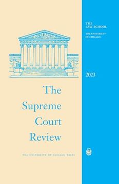 The Supreme Court Review, 2023 (Volume 2023) (en Inglés)