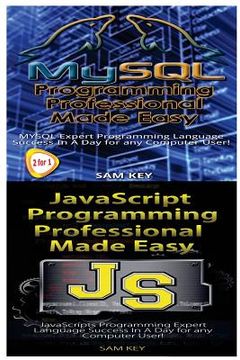 portada MYSQL Programming Professional Made Easy & JavaScript Professional Programming Made Easy (en Inglés)
