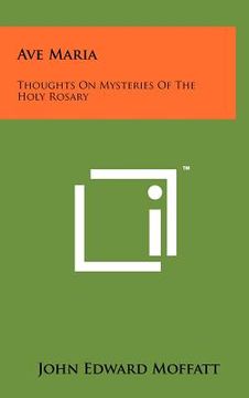 portada ave maria: thoughts on mysteries of the holy rosary (en Inglés)